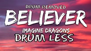 Believer - Imagine Dragons | Drumless | English | Drum Removed Orginal Edition | For Drummers | Like