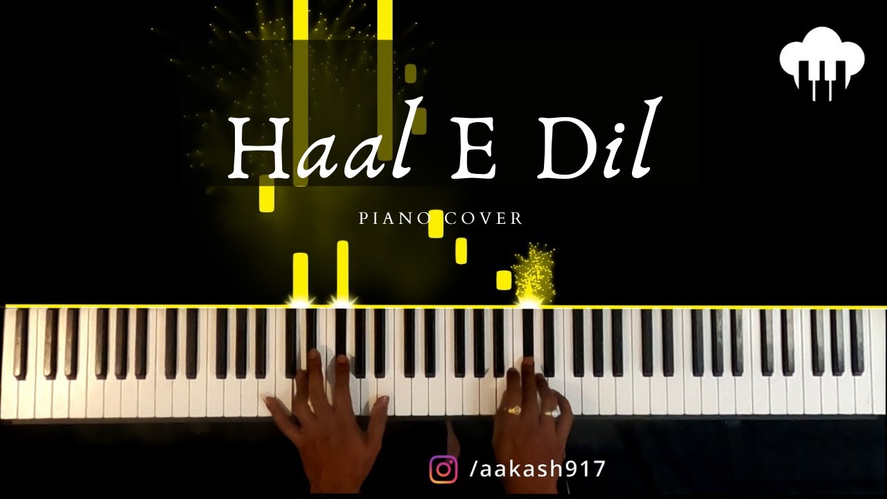 Haal E Dil  Piano Cover  Harshit Saxena  Aakash Desai