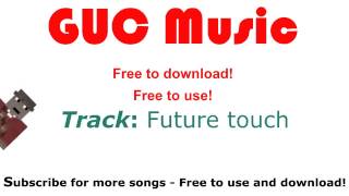 Electronic Music - Future touch *FREE USE*