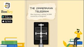 🔥🔥The Zimmermann Telegram by Barbara Tuchman (Summary) -- Was German's Defeat Caused by a Telegram