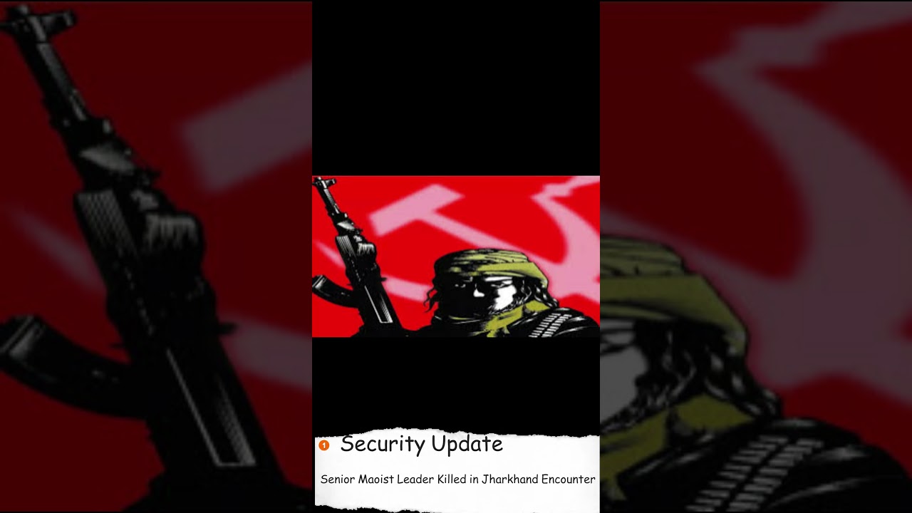 Senior Maoist Leader Killed in Jharkhand Encounter