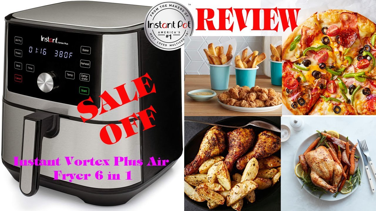 Sale off Instant Vortex Plus Air Fryer 6 in 1 Review 2020, Sale off, Instan...