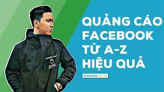  Hướng dẫn cách chạy quảng cáo Facebook Ads từ A Z (Cập nhật 2020) | Kiemtiencenter 