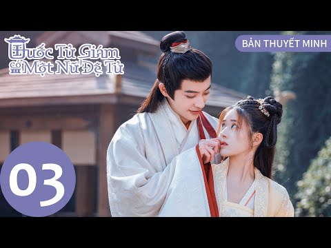 Video [BẢN THUYẾT MINH] Quốc Tử Giám Có Một Nữ Đệ Tử - Tập 3... - youtube