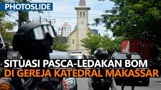 Situasi Pasca-ledakan Bom di Gereja Katedral Makassar