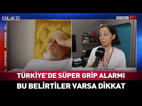 Türkiye'de 'Süper Grip' Alarmı! Bu Belirtiler Varsa Dikkat