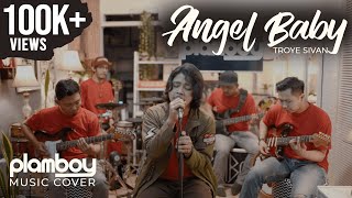 Video thumbnail of "TROYE SIVAN - ANGEL BABY || LIVE COVER PLAMBOY MUSIC"