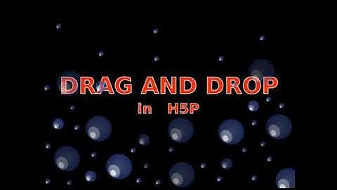 Video tutorial for drag and drop in h5p