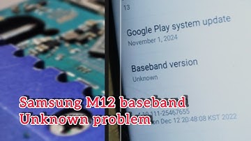Samsung M12 unknown baseband issue,no service problem.