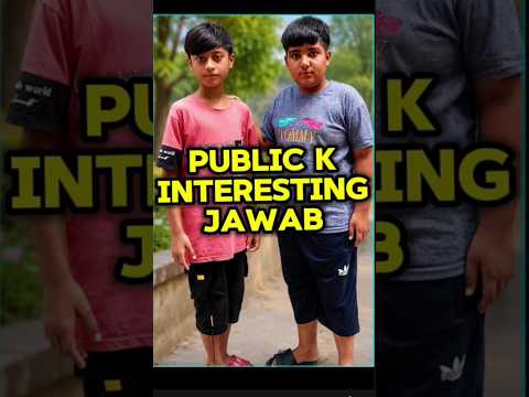 public k interesting k jawab #funny #viral #comedy