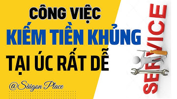 Nghề kiếm tiền rất khủng ở Úc ít người biết - Cuộc Sống Úc @SaigonPlace