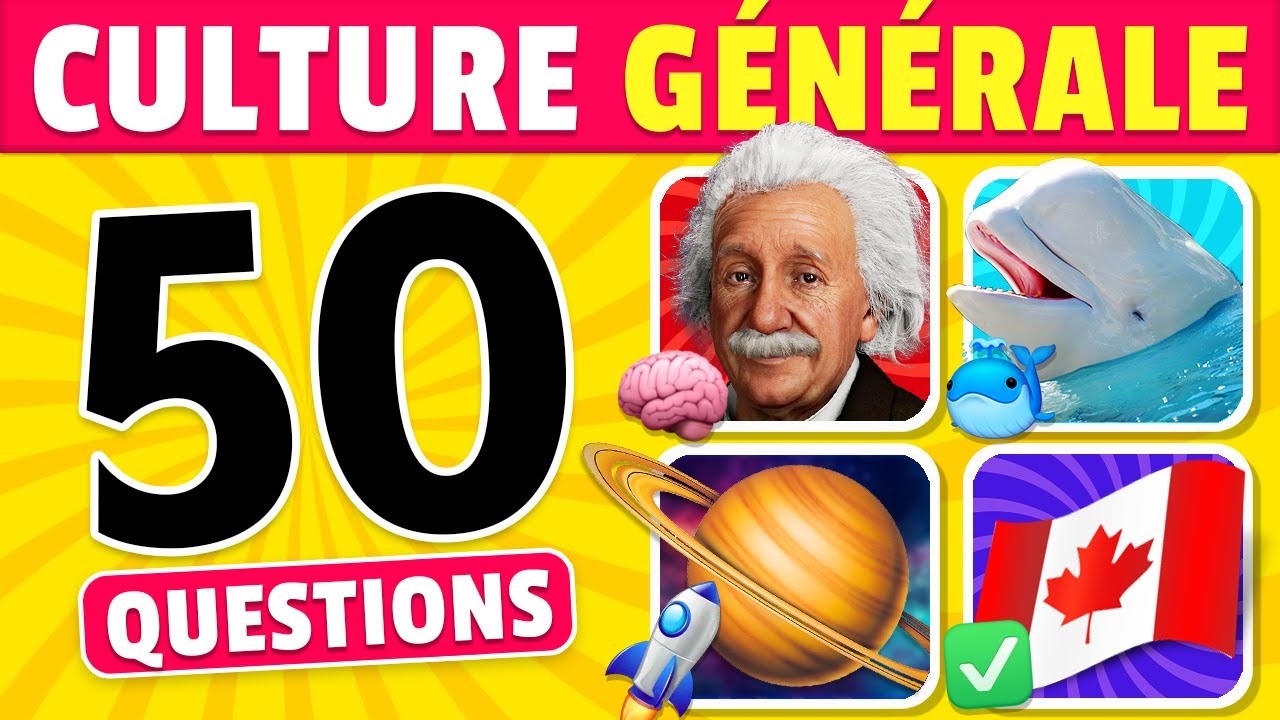 GRAND QUIZ de CULTURE GÉNÉRALE | 50 Questions ✅🧠🏆