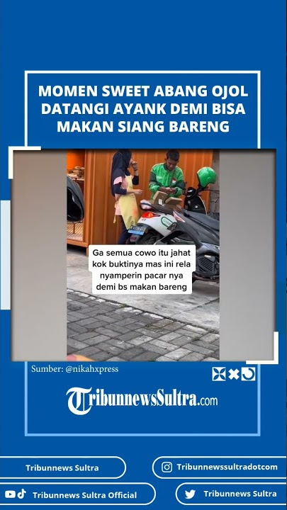 Bahagia yang Sederhana, Momen Manis Abang Ojol Nyamperin Ayank Demi Makan Siang Bareng