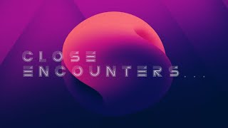 Close Encounters
