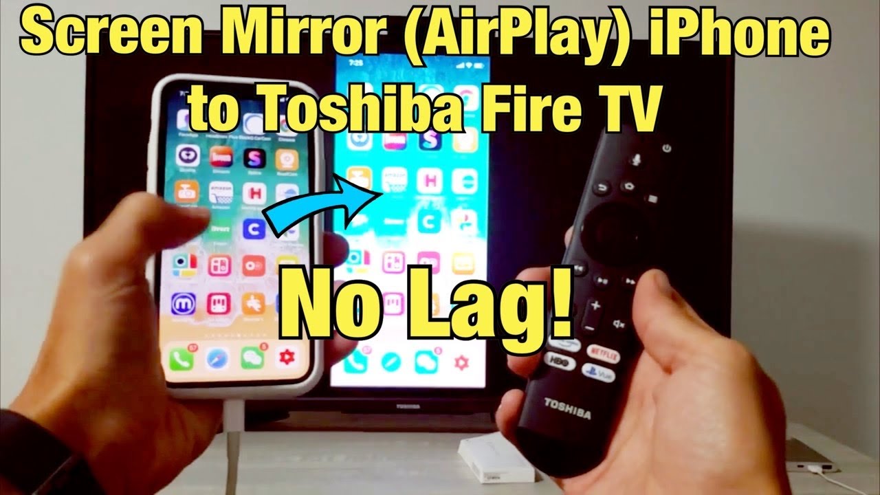 All iPhones: Screen Mirror (AirPlay) to Toshiba Fire TV (NO LAG) w ...