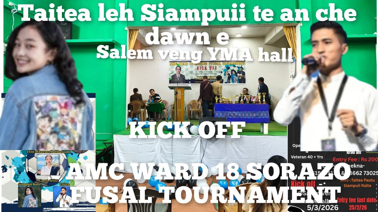 TAITEA LEH SIAMPUII TE AN ZAI DAWN.AMC WARD 18 SORAZO FUTSAL TOURNAMENT. SALEM VENG.