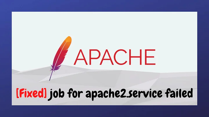 [Fixed] Apache2 - Job for apache2.service failed