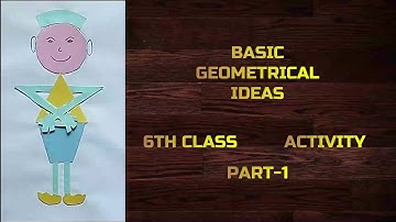 BASIC GEOMETRICAL IDEAS ACTIVITY-1/6TH CLASS