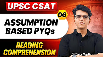 Assumption Based PYQs - 06 | Reading Comprehension | UPSC CSAT | PW OnlyIAS