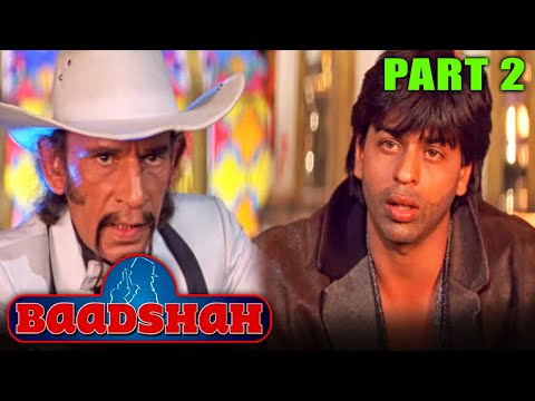 Baadshah (1999)- Part 2 l Blockbuster Hindi Movie| Shah Rukh Khan, Twinkle, Deepshikha, Johnny Lever