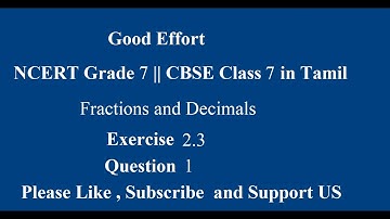 NCERT Grade 7 || CBSE Class 7 - Fractions and Decimals Exercise 2.3 Question # 1 in Tamil