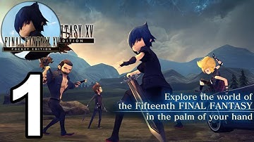 FINAL FANTASY XV POCKET EDITION Gameplay Walkthrough Part 1 (Android IOS)