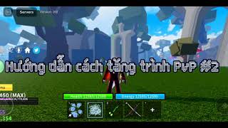 Hướng dẫn tăng trình PvP trên mobile #2 | Blox Fruit