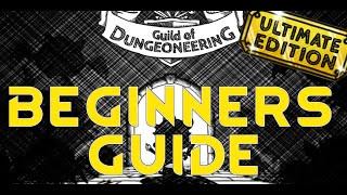 BEGINNERS GUIDE - Guild Of Dungeoneering Ultimate - Tutorial