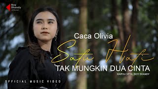 CACA OLIVIA - SATU HATI TAK MUNGKIN DUA CINTA (OFFICIAL MUSIC VIDEO)