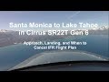 Cirrus SR22T G6 Flight to Lake Tahoe-Pt. 3-Approach, Landing, and When To Cancel IFR Flight Plan