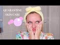 Quarantine Skin Care Routine