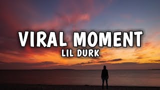 Lil Durk - Viral Moment (Lyrics)
