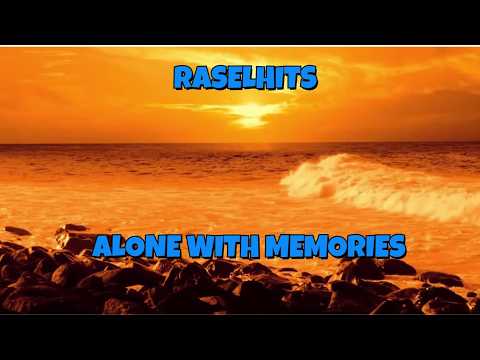 RASELHITS - ALONE WITH MEMORIES - TRADUÇÃO