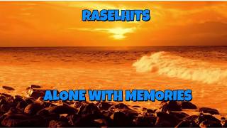 RASELHITS - ALONE WITH MEMORIES - TRADUÇÃO