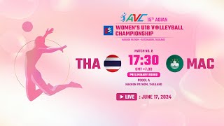 : [ L!VE ] THA VS MAC : 15th Asian Women's U18 Volleyball Championship