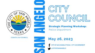 Police Department - 5-26-23 City Council Strategic Planning Workshop
