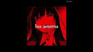 lux aeterna / slowed & reverb