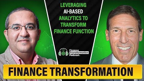 Leveraging AI-Based Analytics To Transform Finance Function -  FT Podcast Series, Episode 1