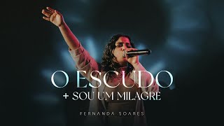 Fernanda Soares - O Escudo   Sou Um Milagre (Ao Vivo)