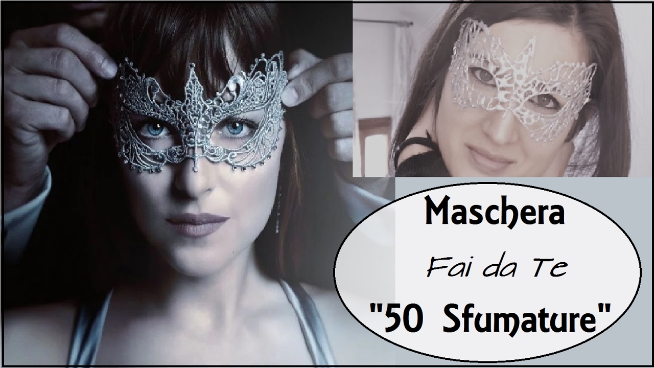 MASCHERA di CARNEVALE fai da te: 50 SFUMATURE
