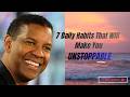 7 Daily Habits That Will Make You UNSTOPPABLE