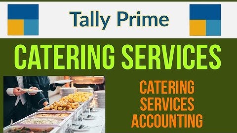 Catering Services Accounting in Tally Prime l by Suman education hub Accounting best YouTube channel