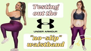 WILL THE UNDER ARMOUR "NO SLIP" TECHNOLOGY WORK ON PLUS SIZE BODIES?/PLUS TARGET LEGGING COMPARISON