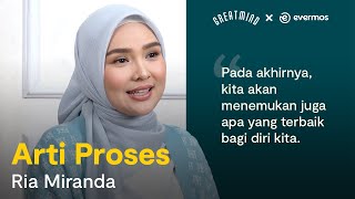 Ria Miranda: Arti Sebuah Proses