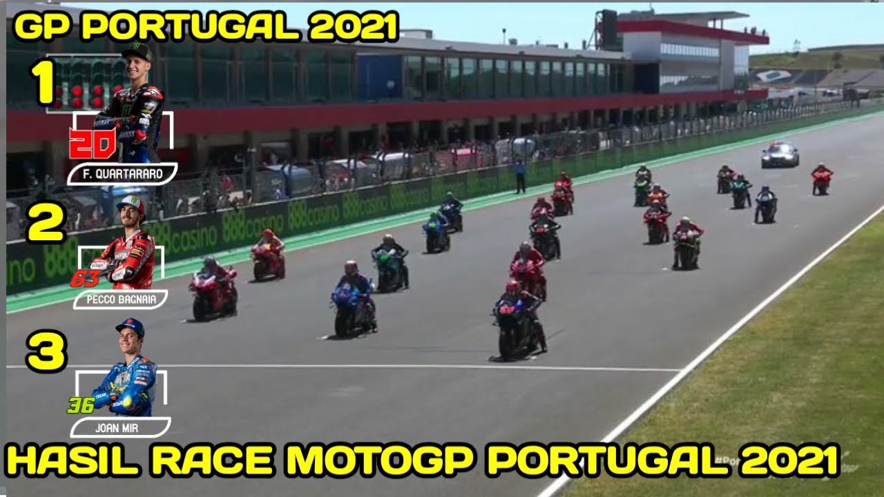 Hasil Full Race Motogp Portugal 2021 Hari ini | Quartararo ...