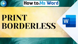How To Print Borderless In Word | Change Margins in Word ✅ Tutorial