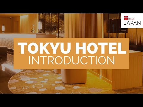 Tokyu Hotel Introduction