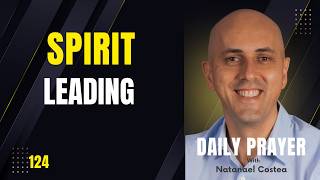 124 Spirit Leading - with Natanael Costea