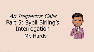 An Inspector Calls Part 5 Sybil Birling's Interrogation