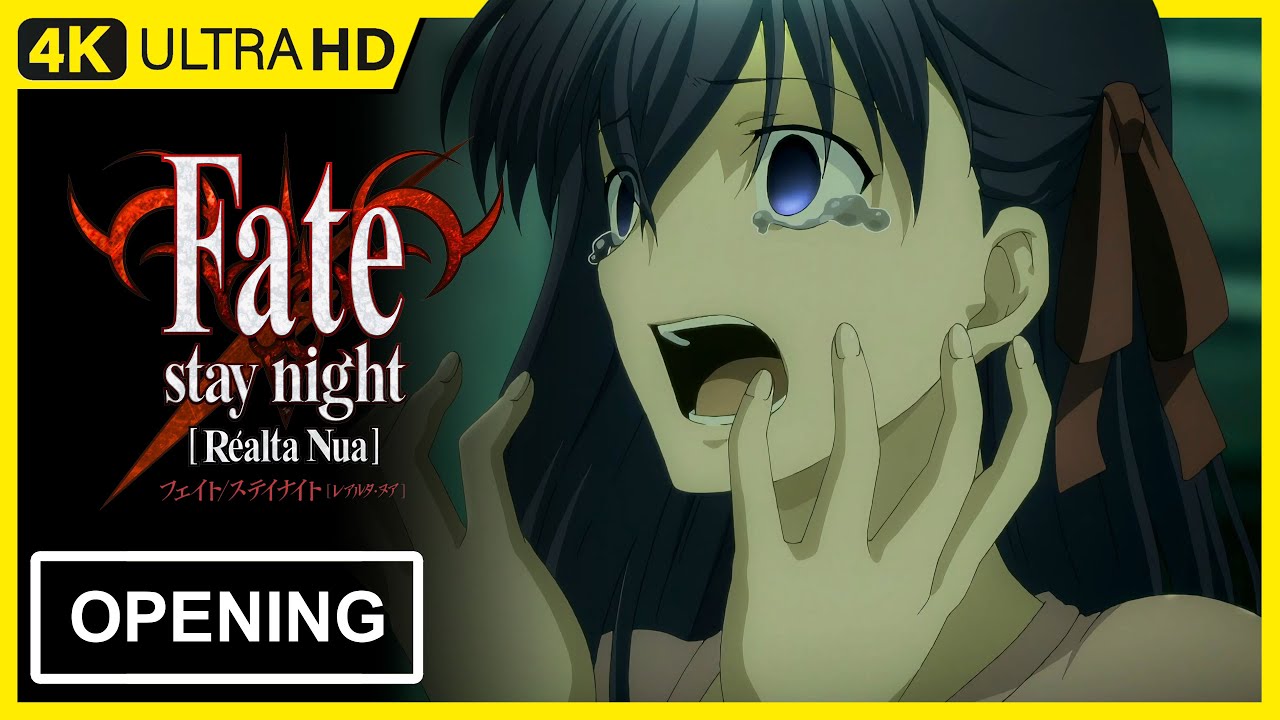 Fate/Stay Night [Réalta Nua] Opening | Heaven's Feel | 4K 60FPS
